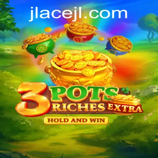 Exploring the Exciting World of 3potsExtra: A New Gaming Phenomenon
