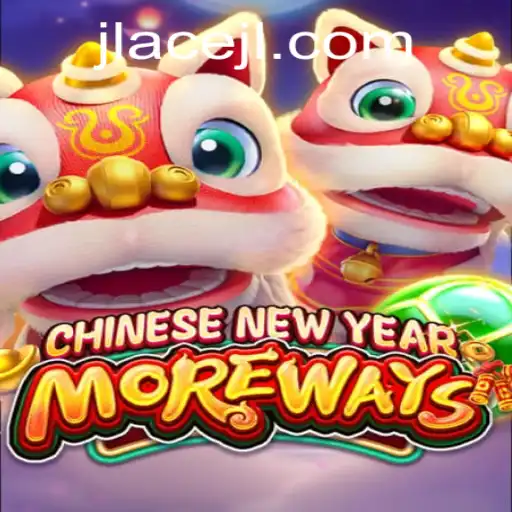 Dive into the Exciting World of CHINESENEWYEARMOREWAYS: A Journey with JLAce