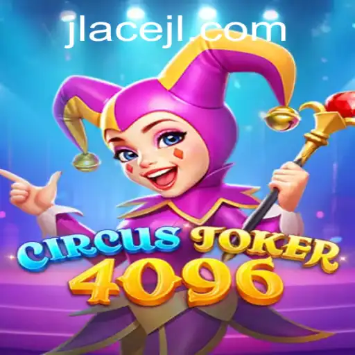 Unlock the Exciting World of CircusJoker4096 with JLAce