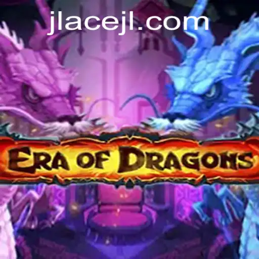 EraOfDragons: A Comprehensive Overview of the Game JLAce Enthusiasts Are Buzzing About