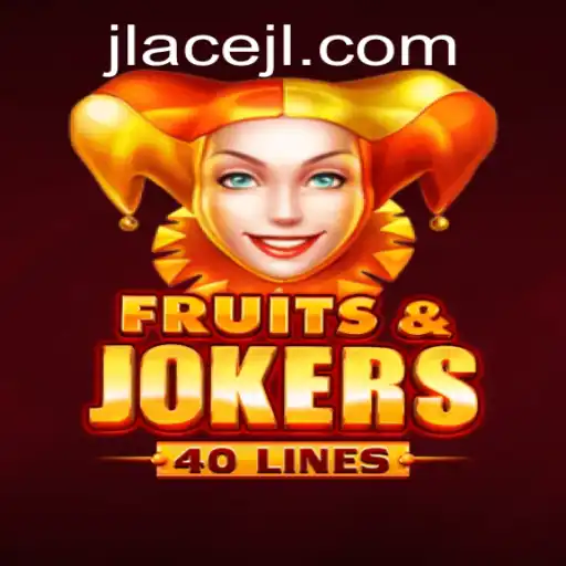 A Deep Dive into FruitsAndJokers40: The Exciting New Game with a Twist of JLAce