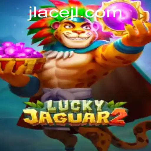 Exploring the Thrilling World of Luckyjaguar2: A New Gaming Experience with JLAce