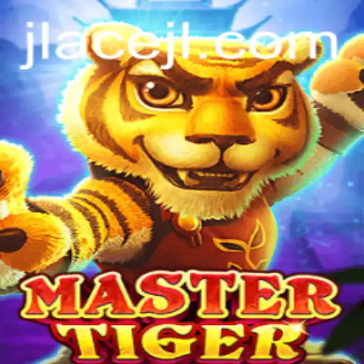 MasterTiger and the Art of Outplay: Dive into the Thrilling World of Strategy with JLAce