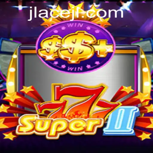 Delve Into the Exciting World of Super777II: A Deep Dive into Gameplay and JLAce Strategies